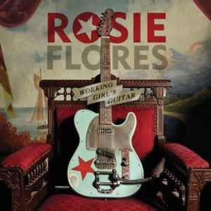 Flores ,Rosie - Working Girls Guitar